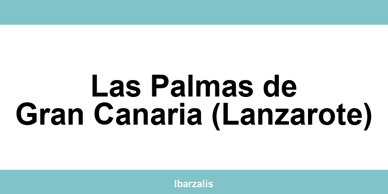 Teléfono directo de la oficina Zeleris en Las Palmas de Gran Canaria (Lanzarote)
